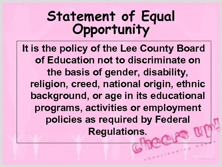 Statement of Equal Opportunity It is the policy of the Lee County Board of