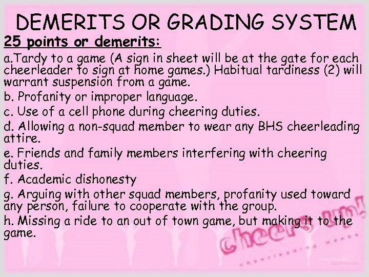  DEMERITS OR GRADING SYSTEM 25 points or demerits: a. Tardy to a game
