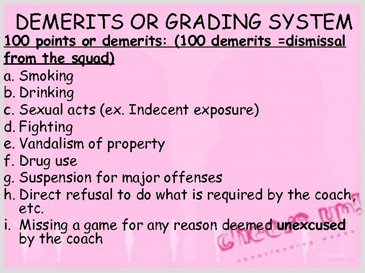  DEMERITS OR GRADING SYSTEM 100 points or demerits: (100 demerits =dismissal from the
