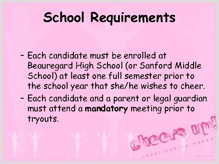 School Requirements – Each candidate must be enrolled at Beauregard High School (or Sanford