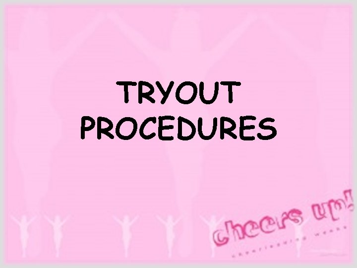  TRYOUT PROCEDURES 