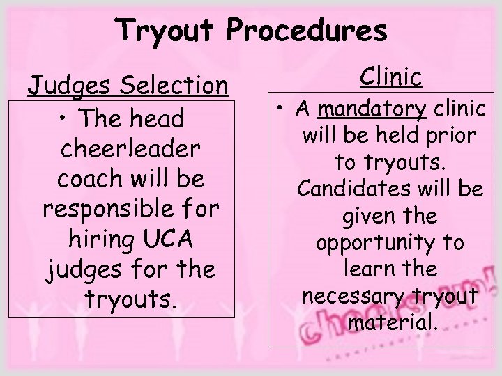 Tryout Procedures Judges Selection • The head cheerleader coach will be responsible for hiring
