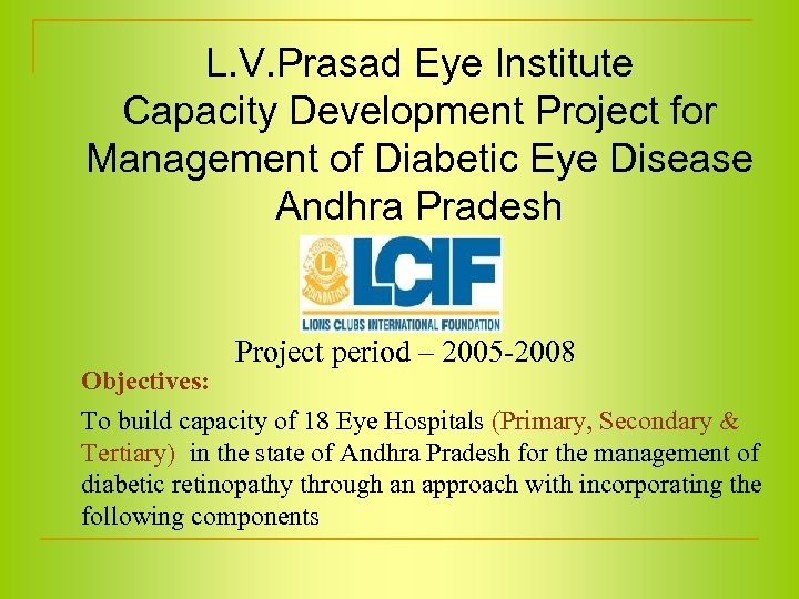 L. V. Prasad Eye Institute Capacity Development Project for Management of Diabetic Eye Disease