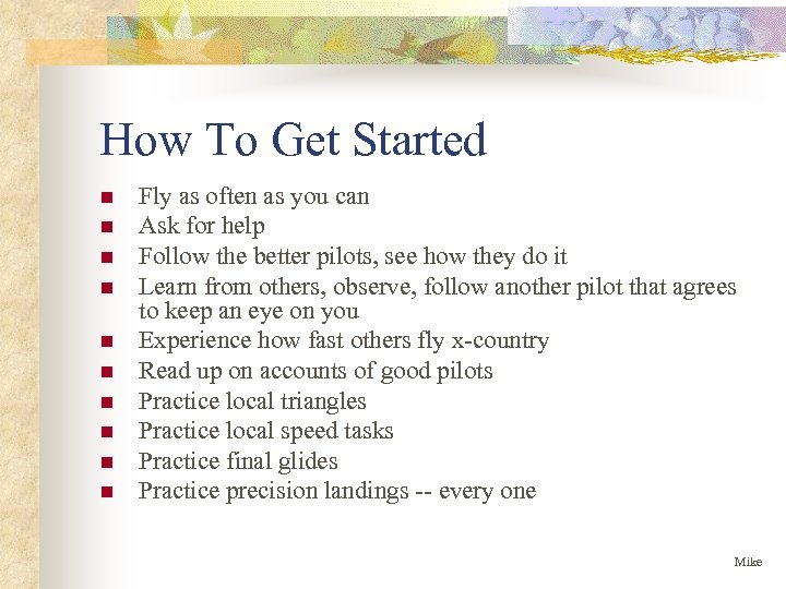 How To Get Started n n n n n Fly as often as you