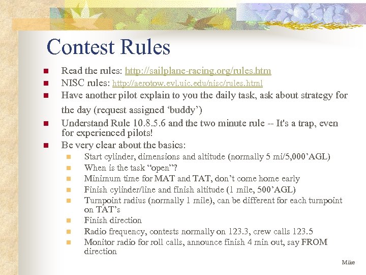 Contest Rules n n n Read the rules: http: //sailplane-racing. org/rules. htm NISC rules: