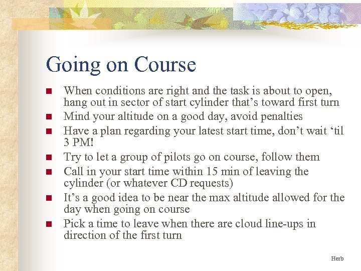 Going on Course n n n n When conditions are right and the task