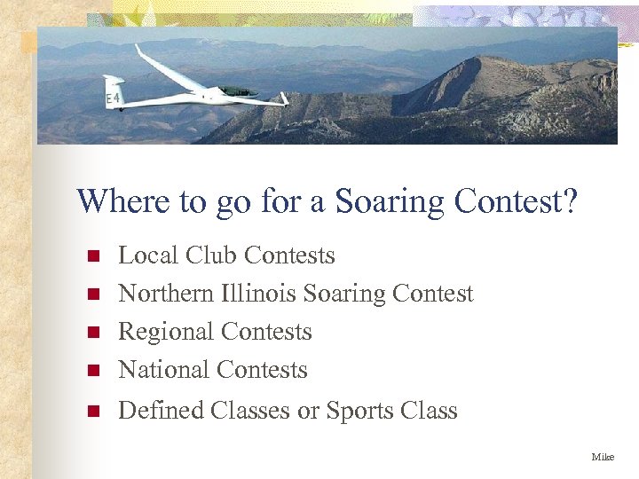 Where to go for a Soaring Contest? n Local Club Contests Northern Illinois Soaring