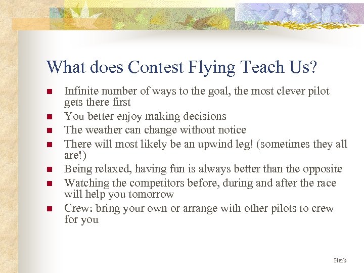 What does Contest Flying Teach Us? n n n n Infinite number of ways