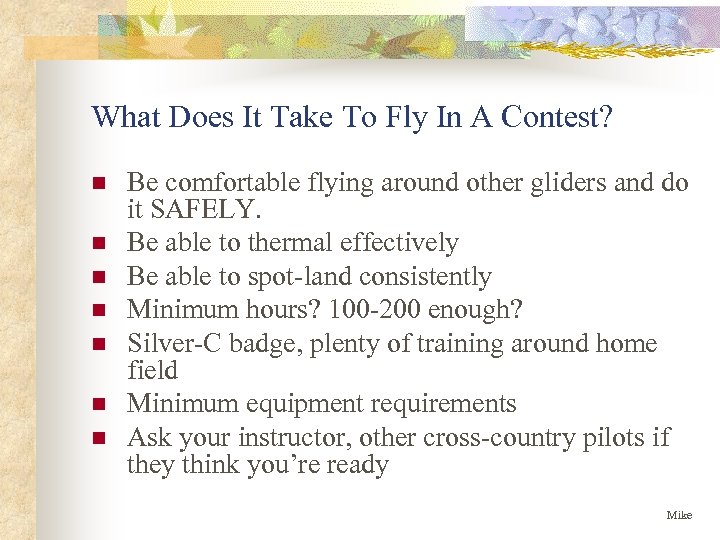 What Does It Take To Fly In A Contest? n n n n Be