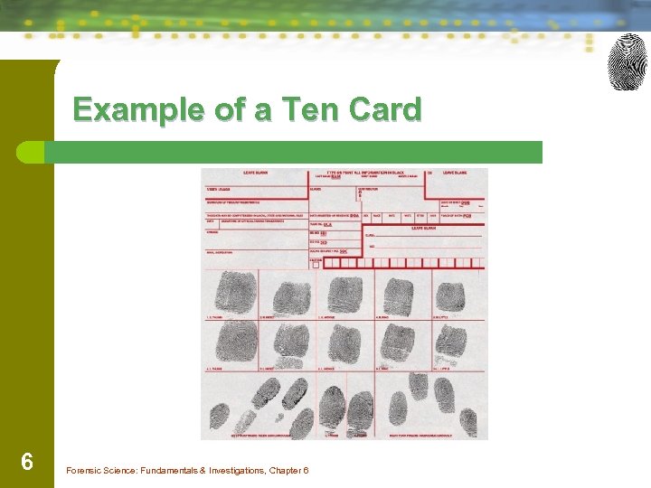 Example of a Ten Card 6 Forensic Science: Fundamentals & Investigations, Chapter 6 