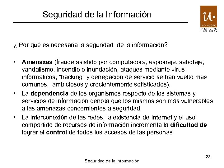 Seguridad de la Información ¿ Por qué es necesaria la seguridad de la información?