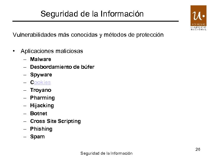 Seguridad de la Información Vulnerabilidades más conocidas y métodos de protección • Aplicaciones maliciosas