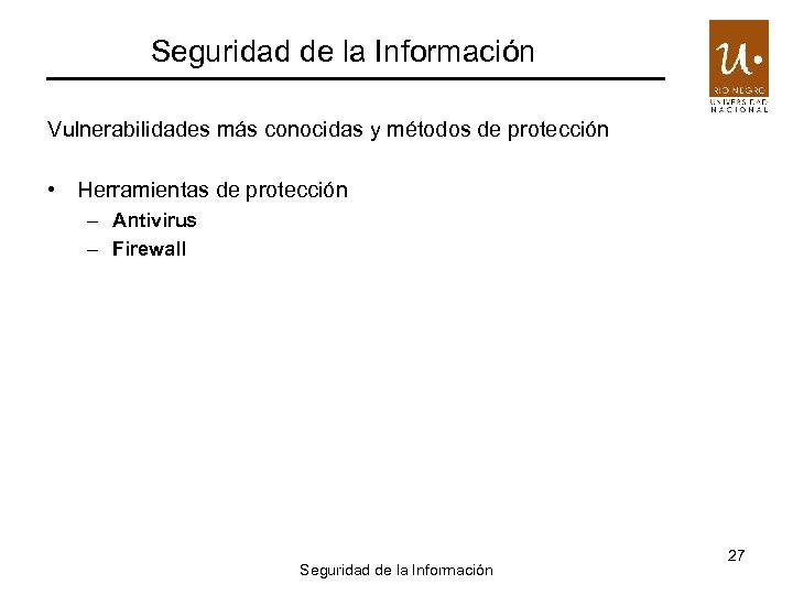 Seguridad de la Información Vulnerabilidades más conocidas y métodos de protección • Herramientas de