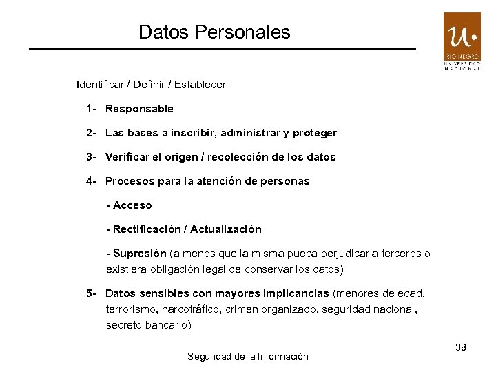 Datos Personales Identificar / Definir / Establecer 1 - Responsable 2 - Las bases