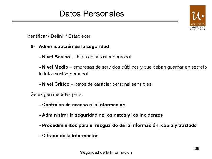 Datos Personales Identificar / Definir / Establecer 6 - Administración de la seguridad -