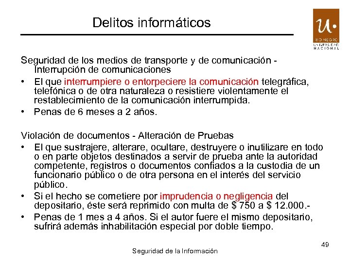 Delitos informáticos Seguridad de los medios de transporte y de comunicación Interrupción de comunicaciones