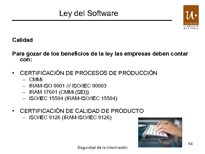 Ley del Software Calidad Para gozar de los beneficios de la ley las empresas