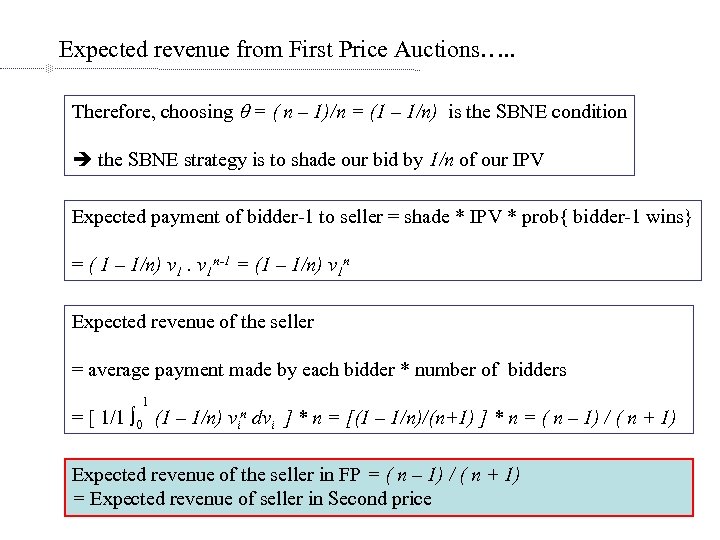 Expected revenue from First Price Auctions…. . Therefore, choosing q = ( n –