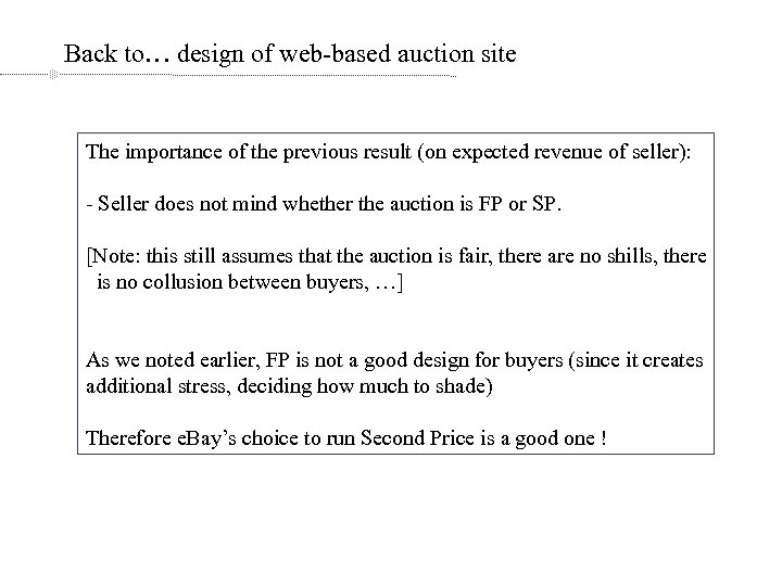 Back to… design of web-based auction site The importance of the previous result (on