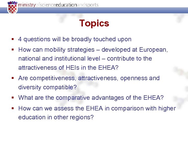 Topics § 4 questions will be broadly touched upon § How can mobility strategies