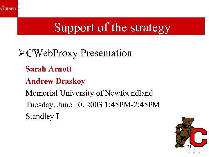 Support of the strategy ØCWeb. Proxy Presentation Sarah Arnott Andrew Draskoy Memorial University of