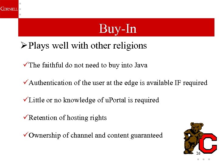 Buy-In Ø Plays well with other religions üThe faithful do not need to buy