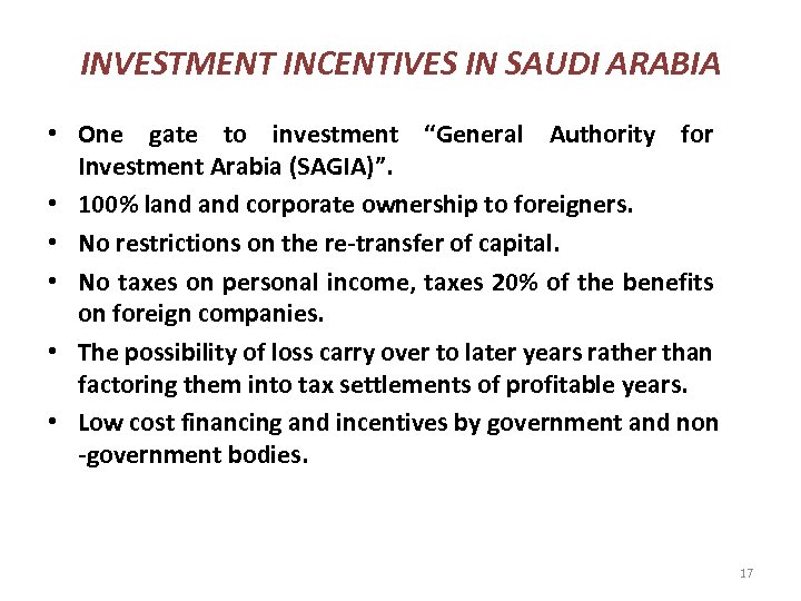 INVESTMENT INCENTIVES IN SAUDI ARABIA • One gate to investment “General Authority for Investment
