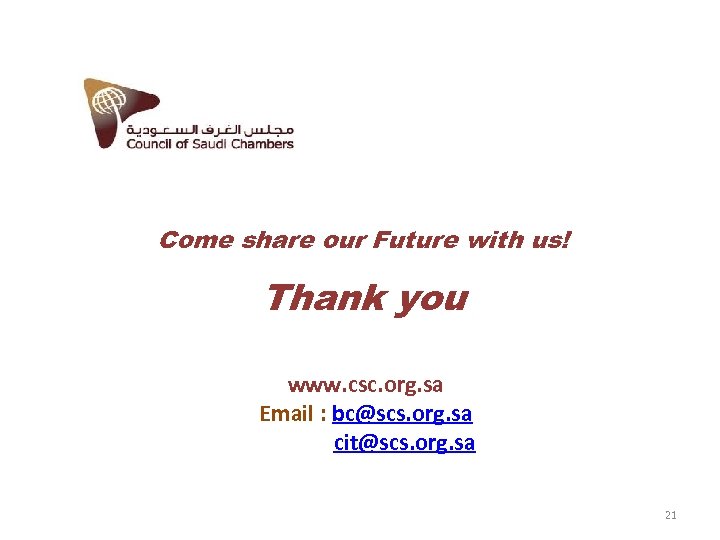 Come share our Future with us! Thank you www. csc. org. sa Email :