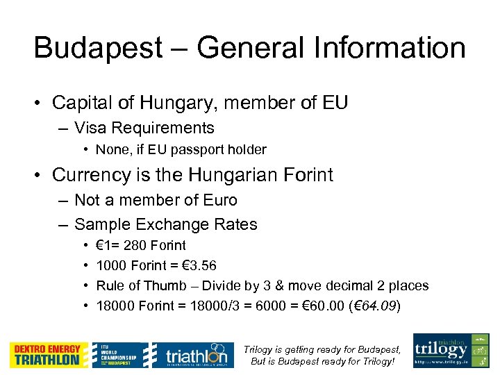 Budapest – General Information • Capital of Hungary, member of EU – Visa Requirements