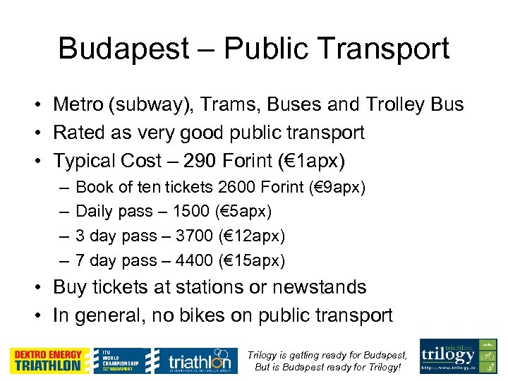 Budapest – Public Transport • Metro (subway), Trams, Buses and Trolley Bus • Rated