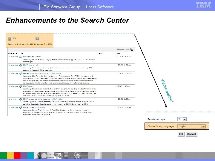 IBM Software Group Lotus Software Enhancements to the Search Center ’ e aliz son