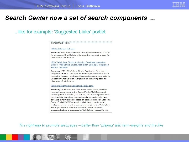 IBM Software Group Lotus Software Search Center now a set of search components ….