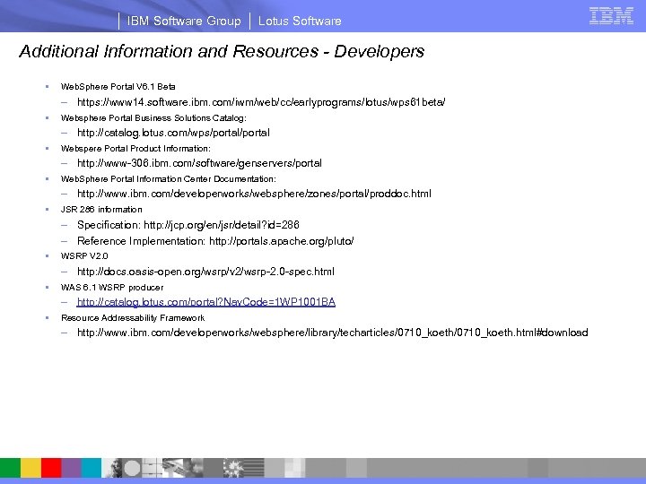 IBM Software Group Lotus Software Additional Information and Resources - Developers § Web. Sphere