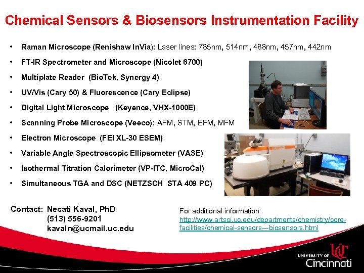 Chemical Sensors & Biosensors Instrumentation Facility • Raman Microscope (Renishaw In. Via): Laser lines: