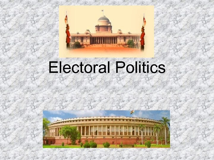 Electoral Politics 