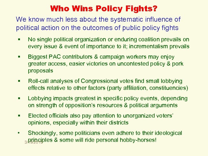 Who Wins Policy Fights? We know much less about the systematic influence of political