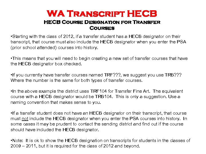 WA Transcript HECB Course Designation for Transfer Courses • Starting with the class of