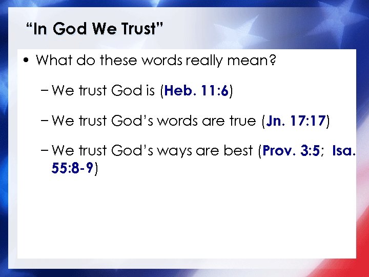 “In God We Trust” • What do these words really mean? − We trust