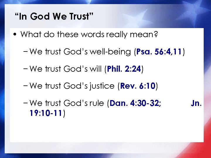 “In God We Trust” • What do these words really mean? − We trust