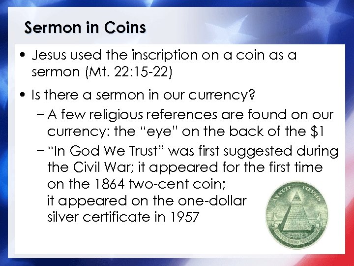 Sermon in Coins • Jesus used the inscription on a coin as a sermon