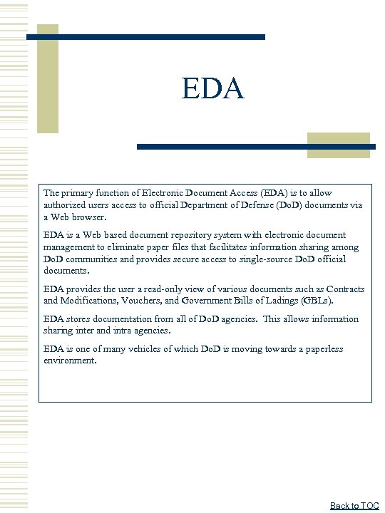 EDA The primary function of Electronic Document Access (EDA) is to allow authorized users