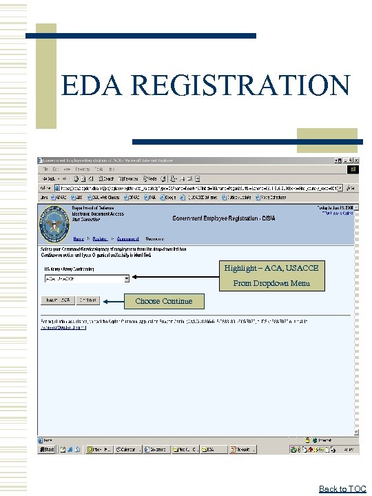 EDA REGISTRATION Highlight – ACA, USACCE From Dropdown Menu Choose Continue Back to TOC