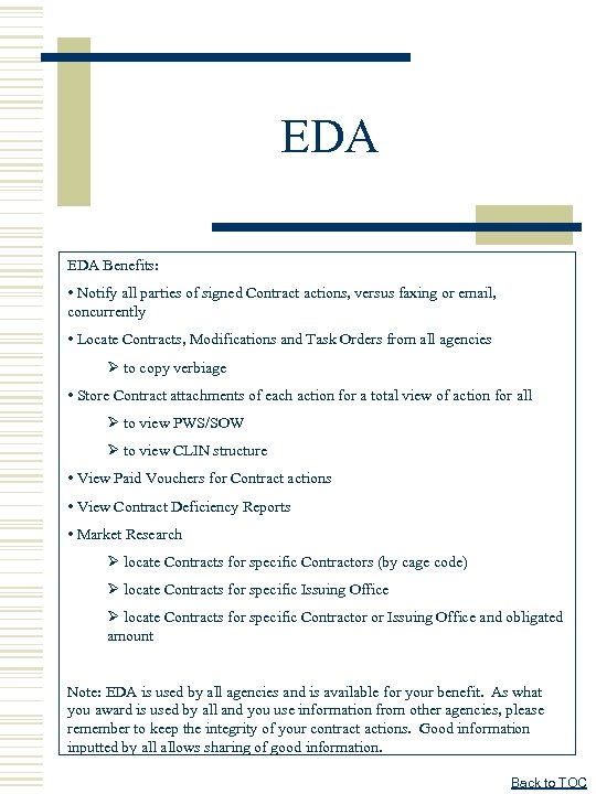 EDA Benefits: • Notify all parties of signed Contract actions, versus faxing or email,