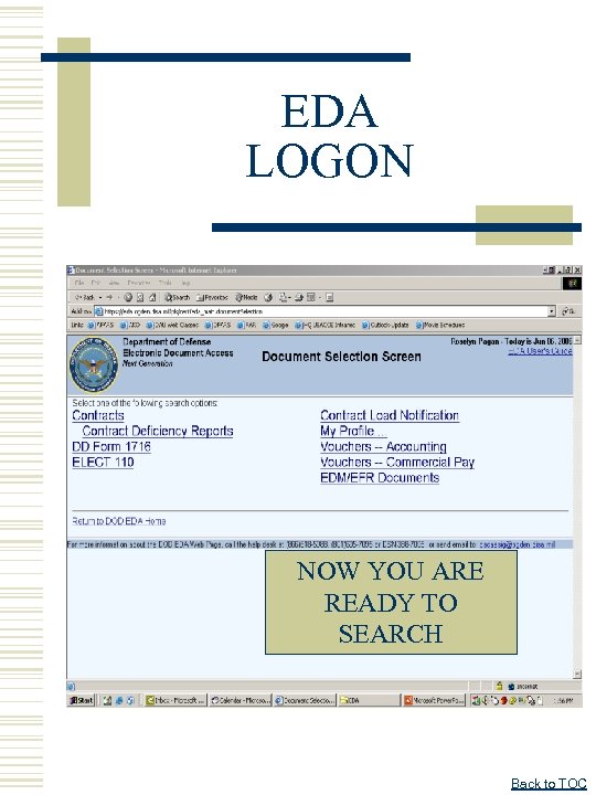 EDA LOGON NOW YOU ARE READY TO SEARCH Back to TOC 