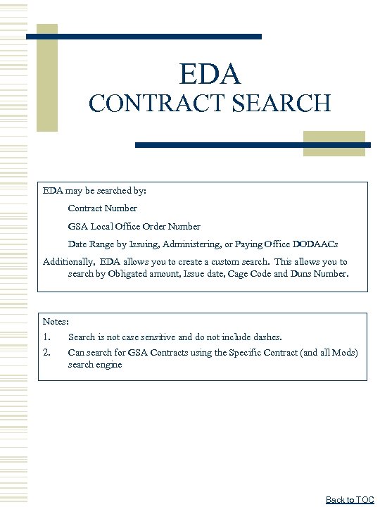 EDA CONTRACT SEARCH EDA may be searched by: Contract Number GSA Local Office Order