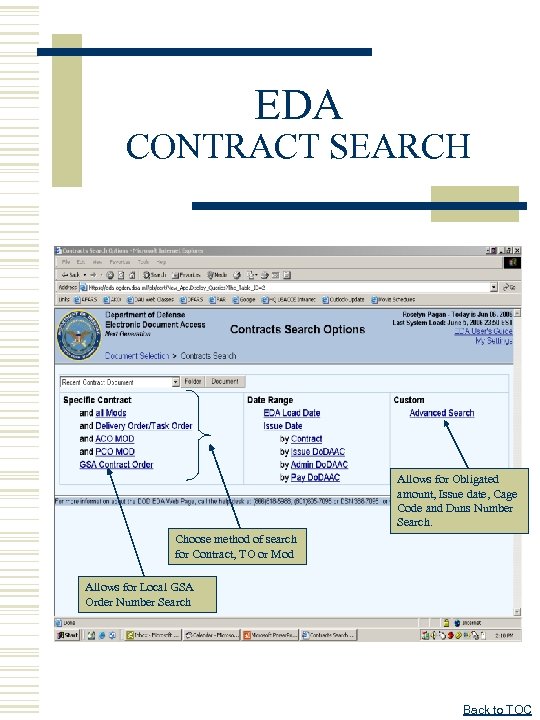 EDA CONTRACT SEARCH Allows for Obligated amount, Issue date, Cage Code and Duns Number