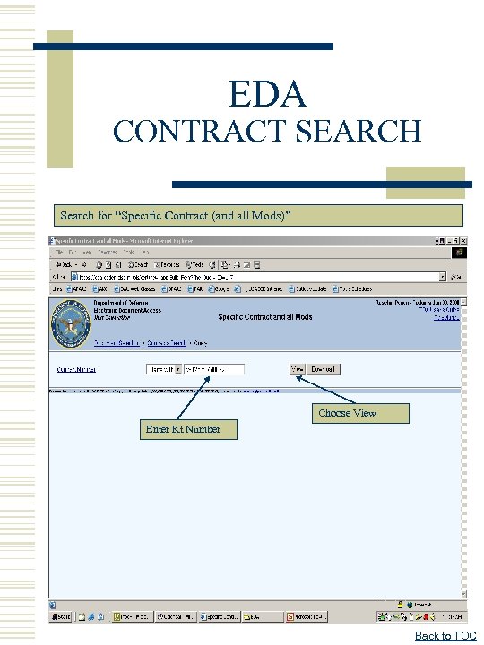 EDA CONTRACT SEARCH Search for “Specific Contract (and all Mods)” Choose View Enter Kt