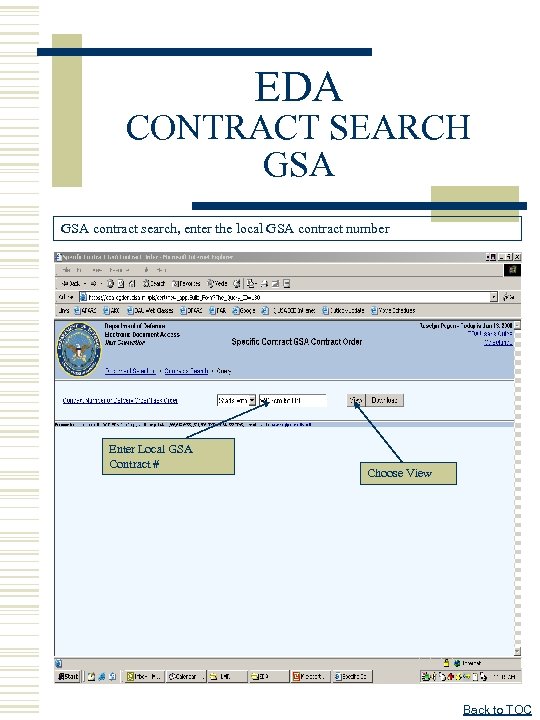 EDA CONTRACT SEARCH GSA contract search, enter the local GSA contract number Enter Local