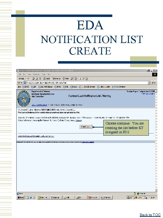 EDA NOTIFICATION LIST CREATE Choose continue. You are creating the list before KT is