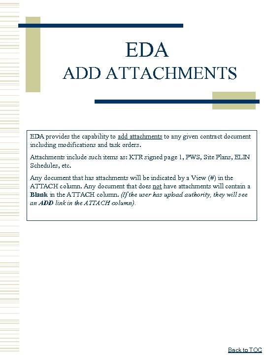 EDA ADD ATTACHMENTS EDA provides the capability to add attachments to any given contract